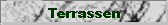 Terrassen