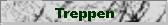 Treppen
