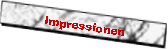 Impressionen
